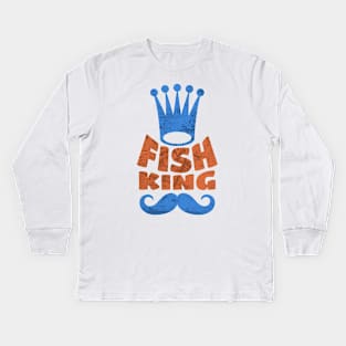 Is Your Dad The Fish King? Kids Long Sleeve T-Shirt